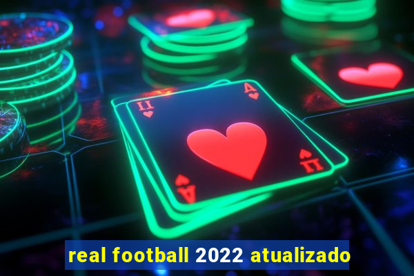 real football 2022 atualizado